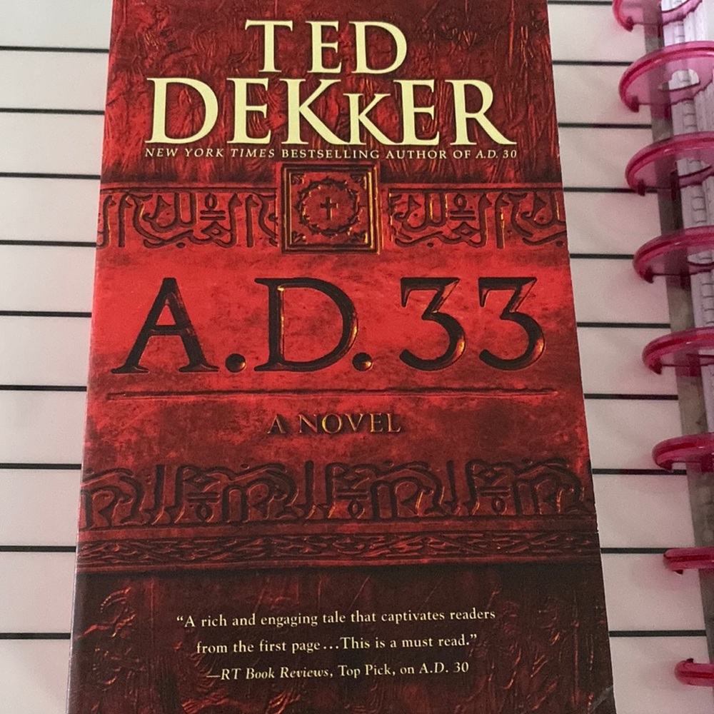 A.D. 33 by Ted Dekker new book